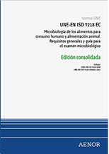 : Norma UNE-EN ISO 7218 EC Microbiología de los alimentos para consumo humano y alimentación animal. Requisitos generales y guía para el examen 