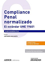 Compliance Penal normalizado. El estándar UNE 19601